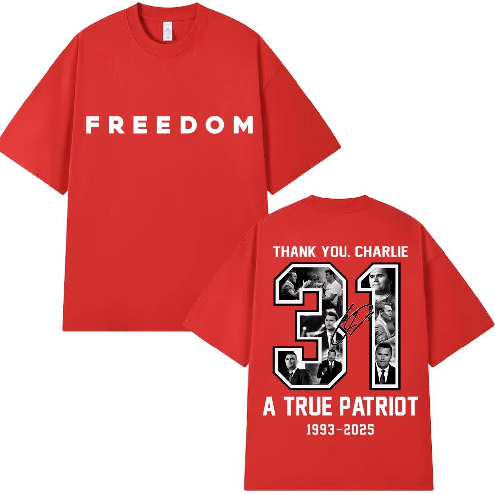 Charlie Kirk Freedom Quotes Classic T Shirts Thank You Charlie A True Patriot Men Women T-shirts Oversized Cotton Casual T-Shirt 4XL