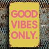 Retro Good Vibes Only Metal Wall Sign Bold Typography Plaque for Indoor Outdoor Home Living Room Office Use