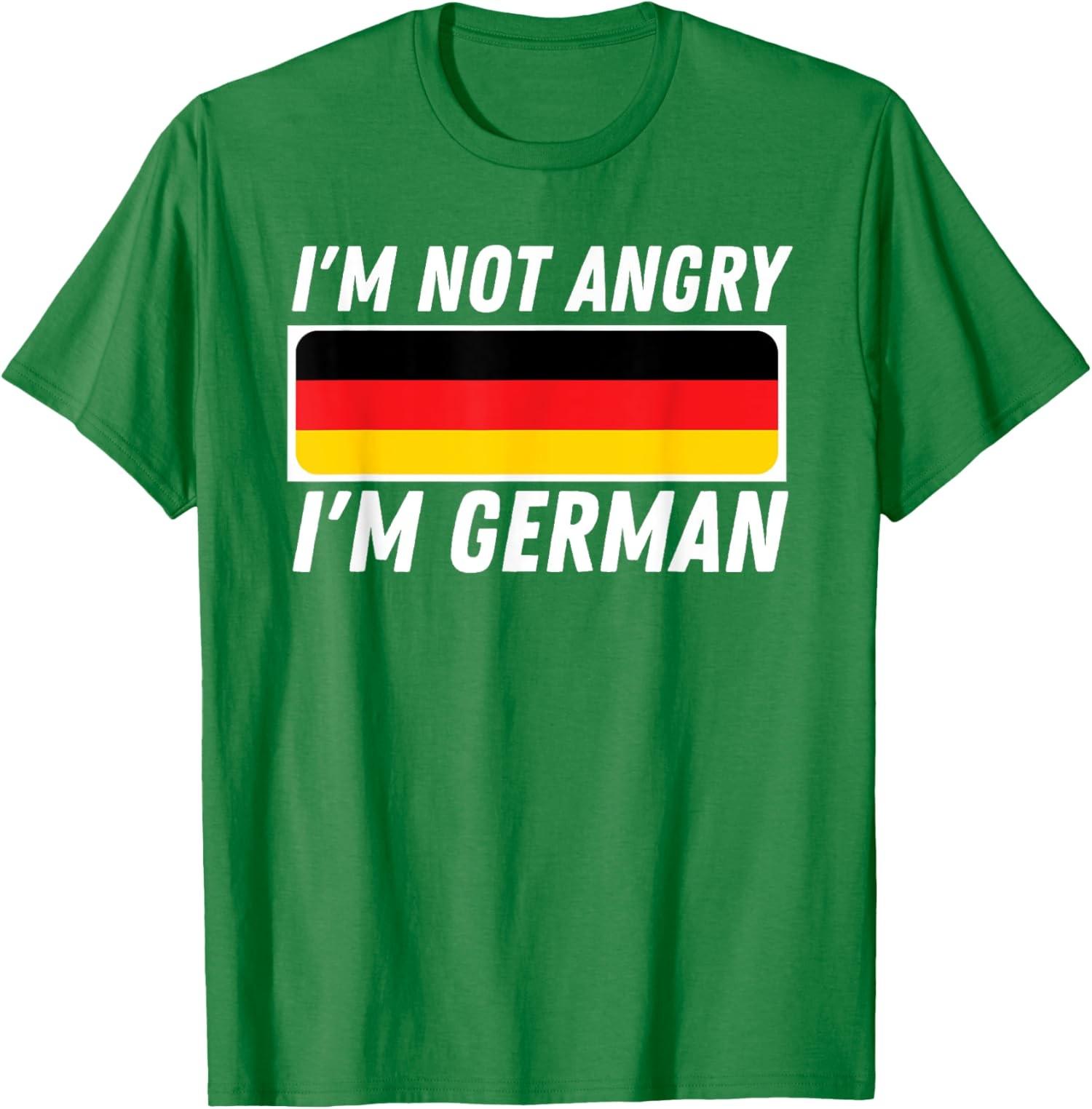 I m Not Angry I m German - Germany Flag American Unisex T-Shirt S