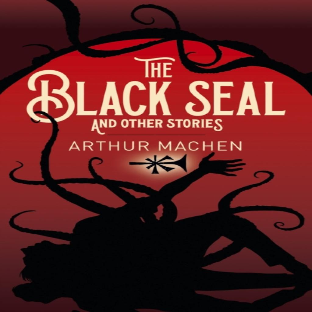 The Black Seal and Other Stories by Arthur Machen Paperback Book 9781398801844