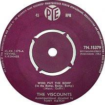 

7inch Record VISCOUNTS - Who Put The Bomp (In The Bomp, Bomp 7N15379 Pye Records 1961 UK Rock Used