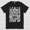 Science Figuring Stuff Funny Science Cotton Summer Casual Cool Loose T-Shirt