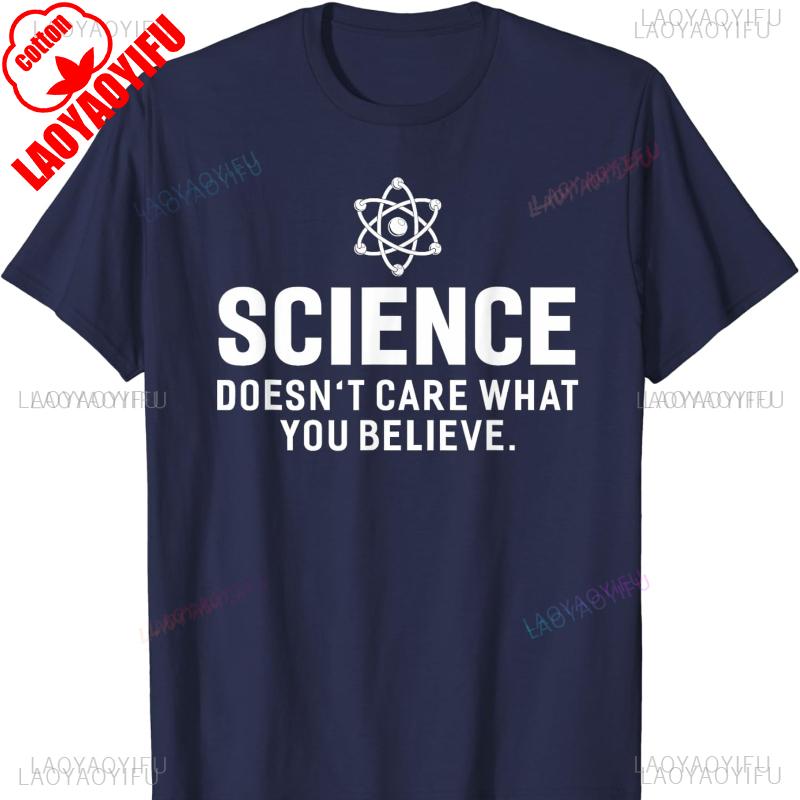 Science Doesnt Care What You Believe Funny Sayings Cotton TShirt Vintage Graphic T Shirts Women Clothing Graphic T Shirts Tops