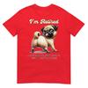Im Retired Pug Dont Want To Dont Have To Cant Make Me Tshirt