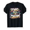 Rap 1990S Music Hip Hop T-Shirt, Men Women, 'It Was A Dream