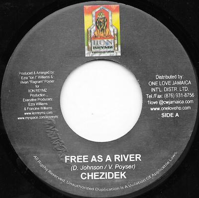 7-Zoll-Schallplatte CHEZIDEK - Free As A River NONE Iion Reymz Prod 2008 Jamaika Reggae, Ska & Dub Gebraucht