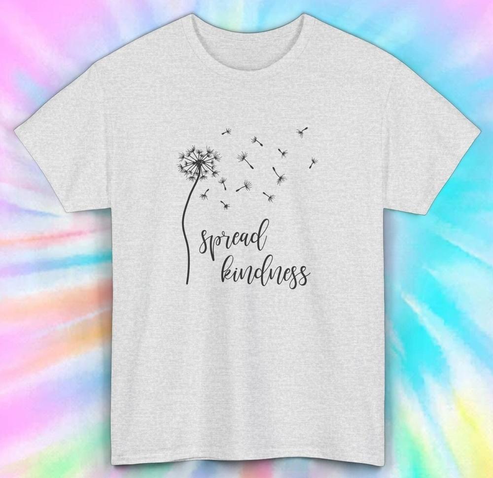 

Spread Kindness Shirt | Dandelion Design | Positive Message Tee S-5XL 3XL