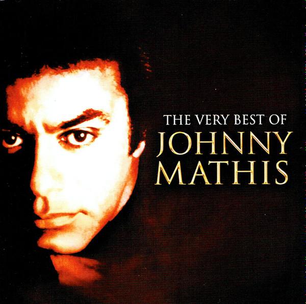 

CD JOHNNY MATHIS Very Best Of Johnny Mathis 82876738722 Sony BMG Music 2005 UK Pop Used