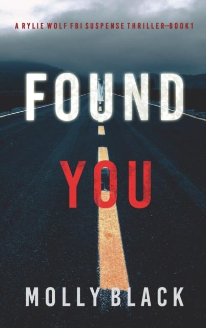 Kniha Found You (A Rylie Wolf FBI Suspense Thriller-Book One)