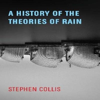 A History of the Theories of Rain by Stephen Collis Paperback Book 9781772012880