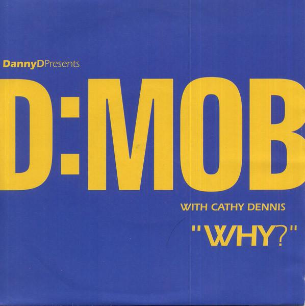 

7inch Record D MOB CATHY DENNIS Why F227 FFRR 1993 UK Dance Electronica Used