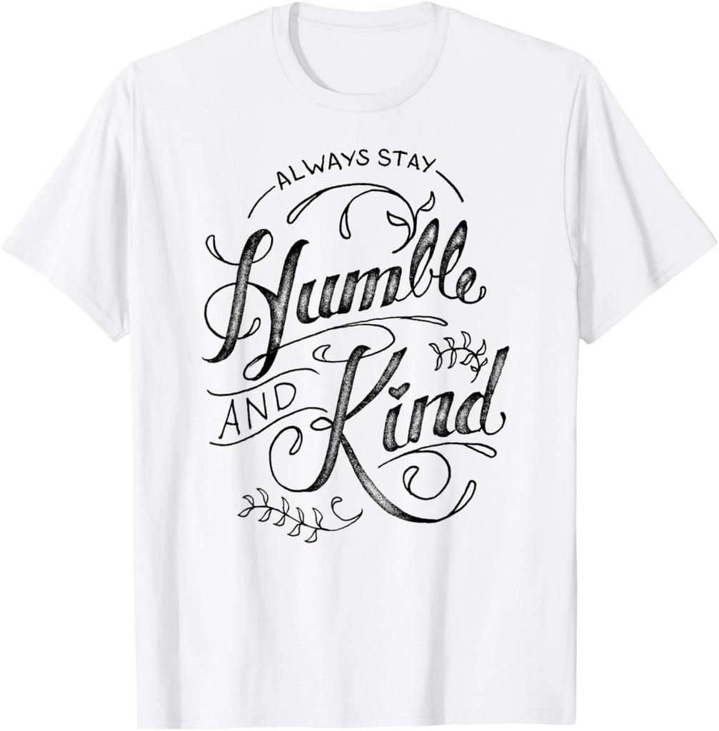 Always Stay Humble and Kind Cursive Sailor Lyrics T- Shirt