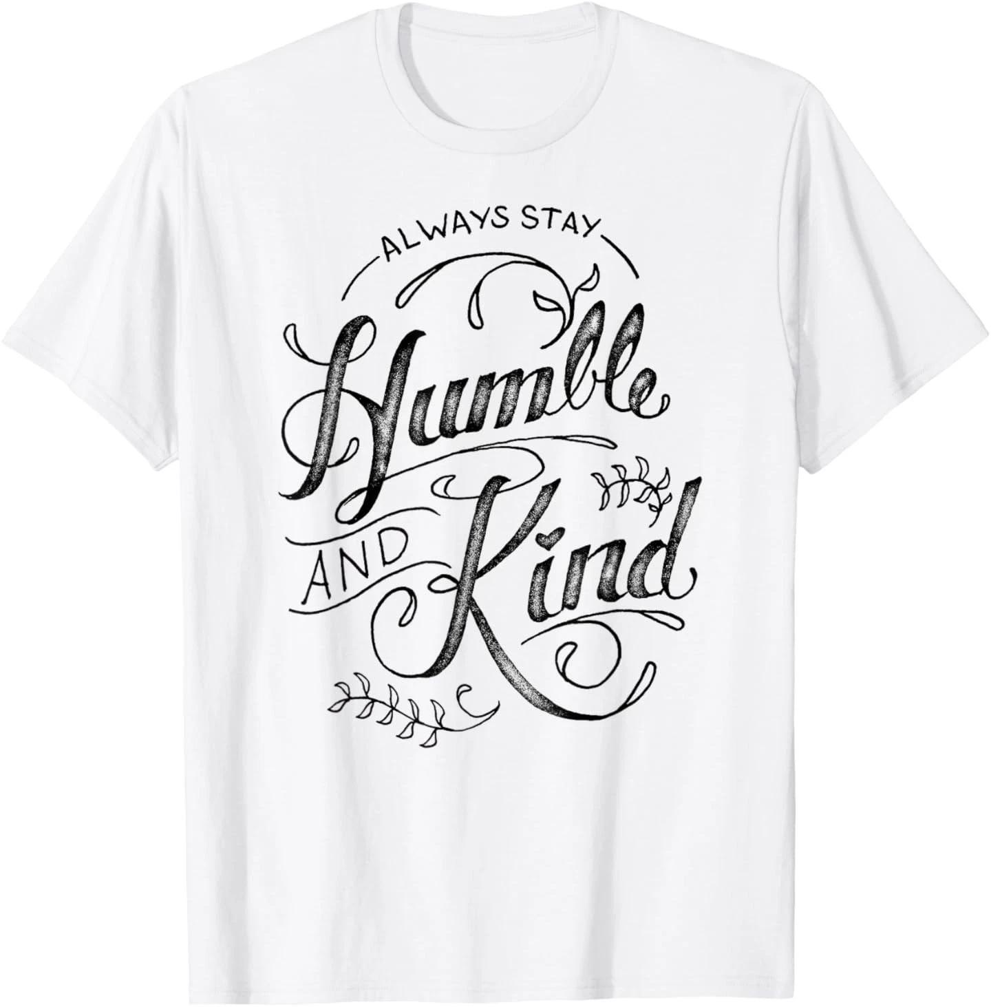 Always Stay Humble and Kind Cursive Sailor Lyrics T- Shirt 2XL
