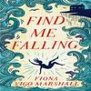 Find Me Falling by Fiona Vigo Marshall Paperback Book 9781912054220