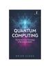 Kniha Quantum Computing : The Transformative Technology of the Qubit Revolution