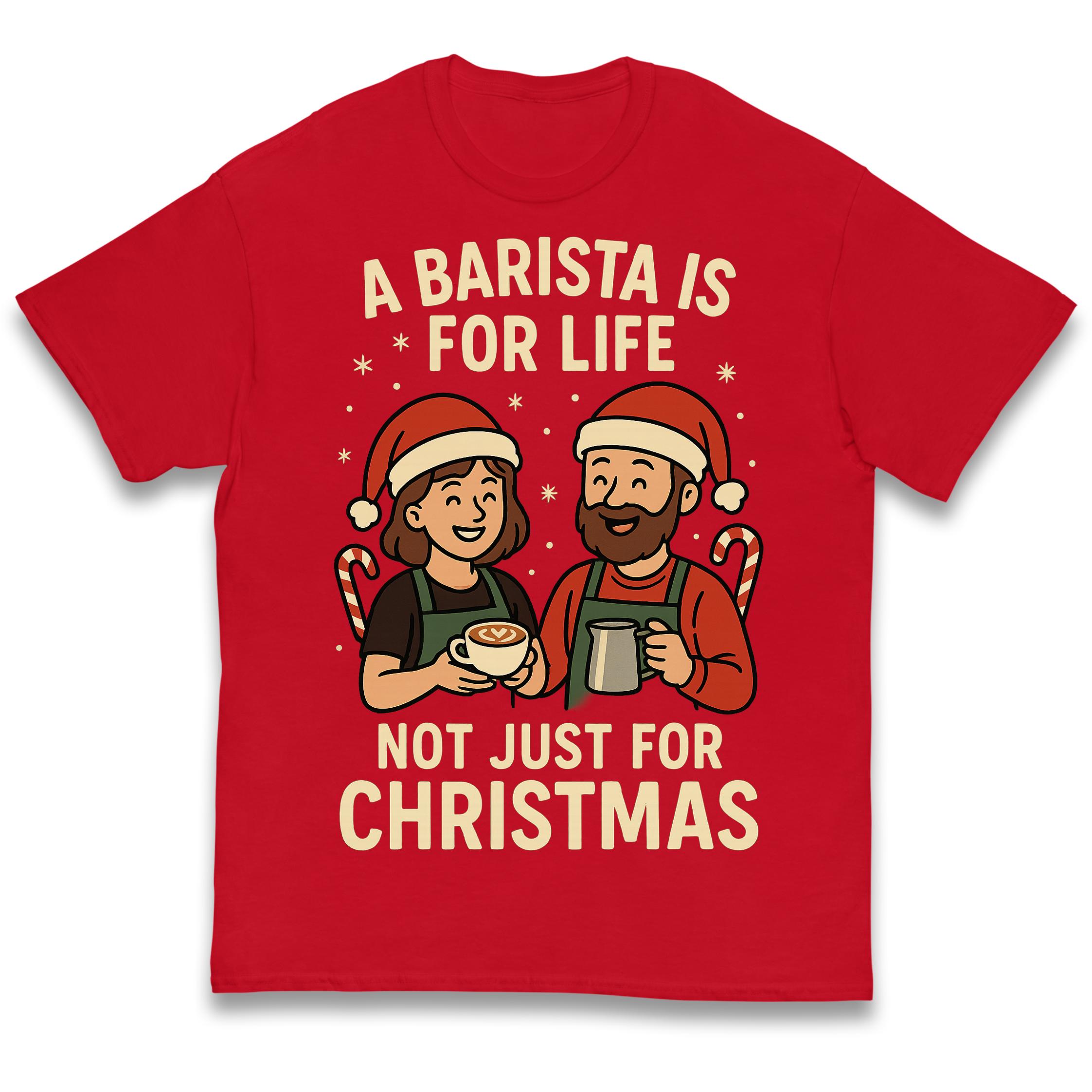 

A Barista is for Life Not Just for Christmas Kids T Shirt 100