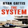The System by Ryan Gattis Paperback Book 9781509843879