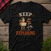 Keep Exploring T-shirt