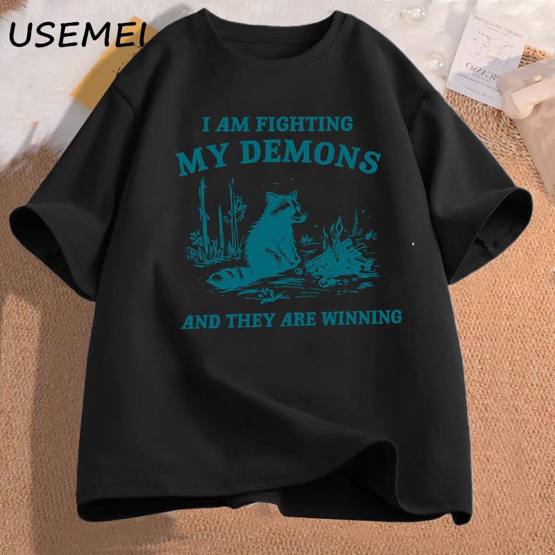 I Am Fighting My Demons Raccoon Meme T Shirts Funny Graphic Printed T-shirt Men Women Fashion Harajuku Retro T-shirt Cotton Top