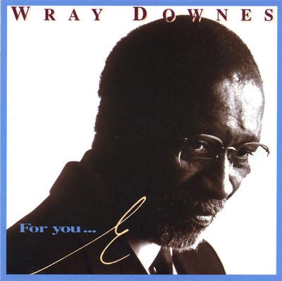 CD WRAY DOWNES - For You...E JUST792 Justin Time 1996 Canada Jazz Used