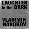Laughter In the Dark by Vladimir Nabokov Paperback Book 9780811216746