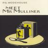 Meet Mr Mulliner by P.G. Wodehouse Hardback Book 9781841591131