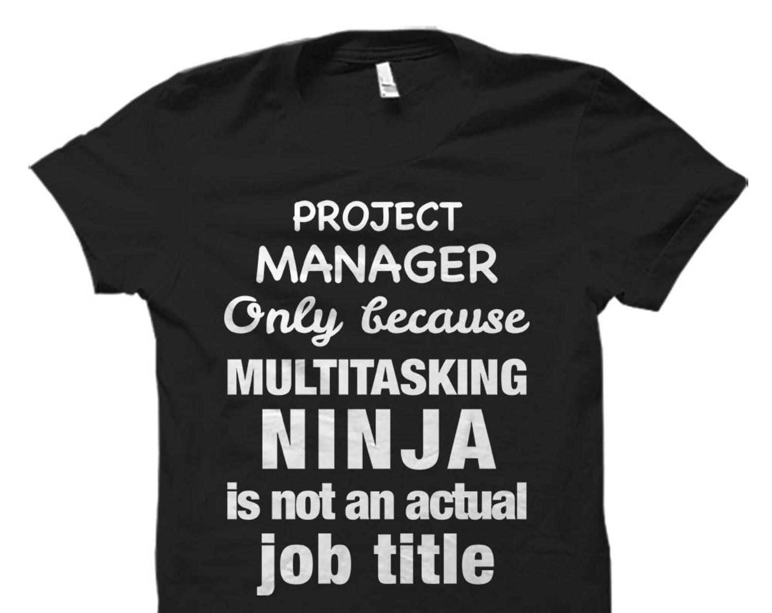 Project Manager Shirt. Project Manager Gift. Project Manager Shirts. Gift for Project Manager. Project Management. Startup Shirts #OS5563 2XL