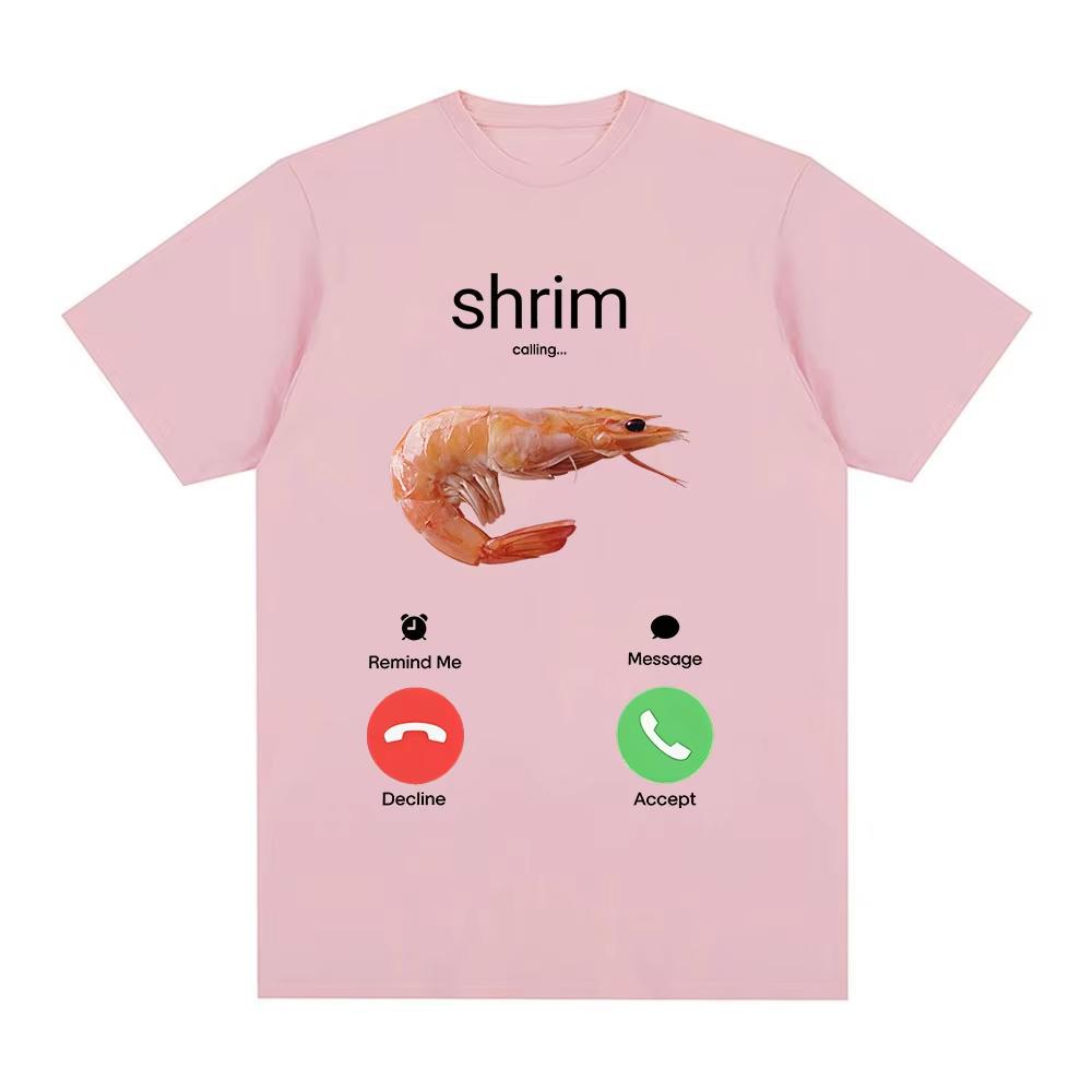 Shrim Is Calling Funny Shrimp Meme Tshirt Unisex Unisex Clothing Fashion Harajuku Short Sleeve Tees Pure Cotton Casual T Shirts