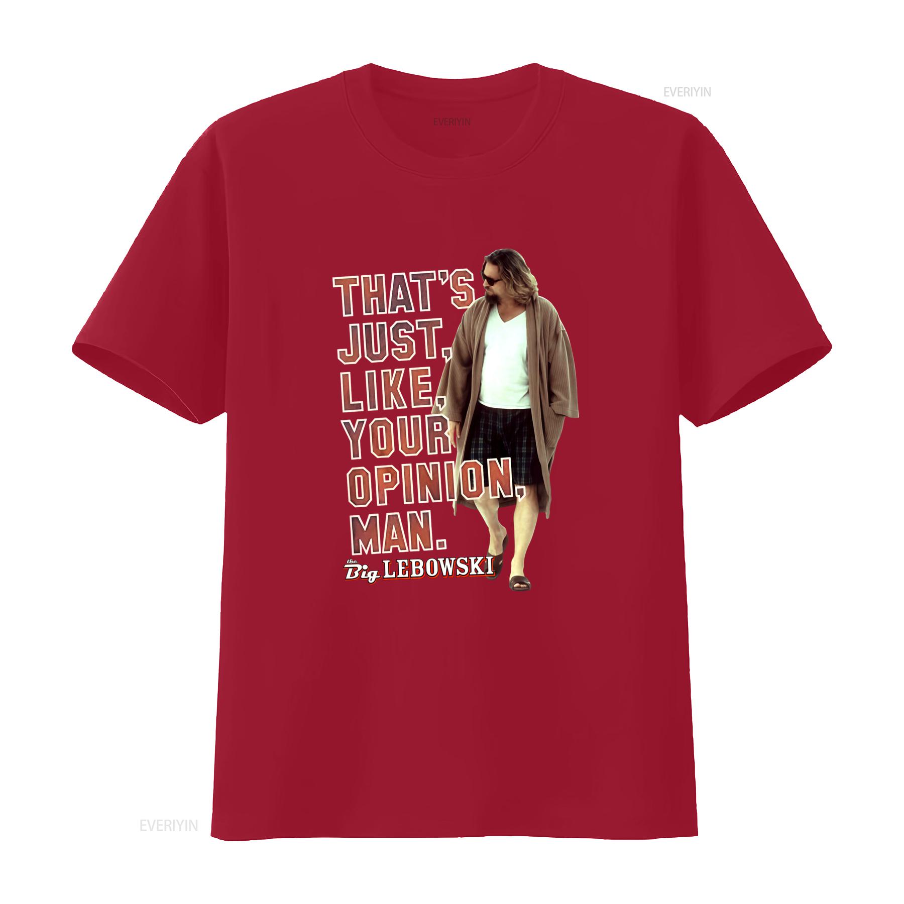 Cool Thats Just Like Your Opinion Man Lebowski Movie Fans T Shirt vintage Washed streetwear Breathable Stretched Versatile S