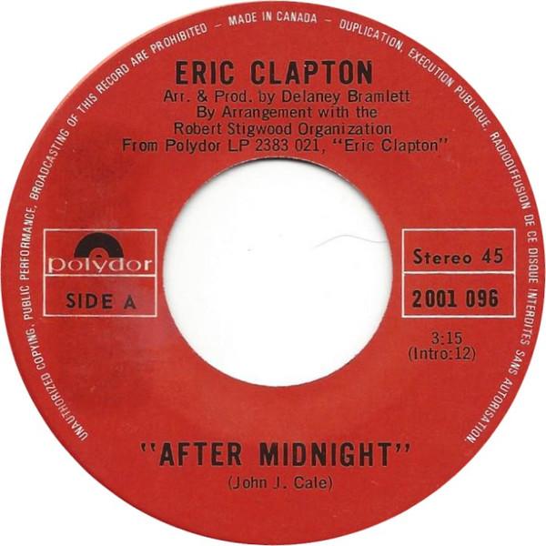 7-дюймовая пластинка ERIC CLAPTON  After Midnight 2001096 Polydor 1970 Канада Рок Б/у