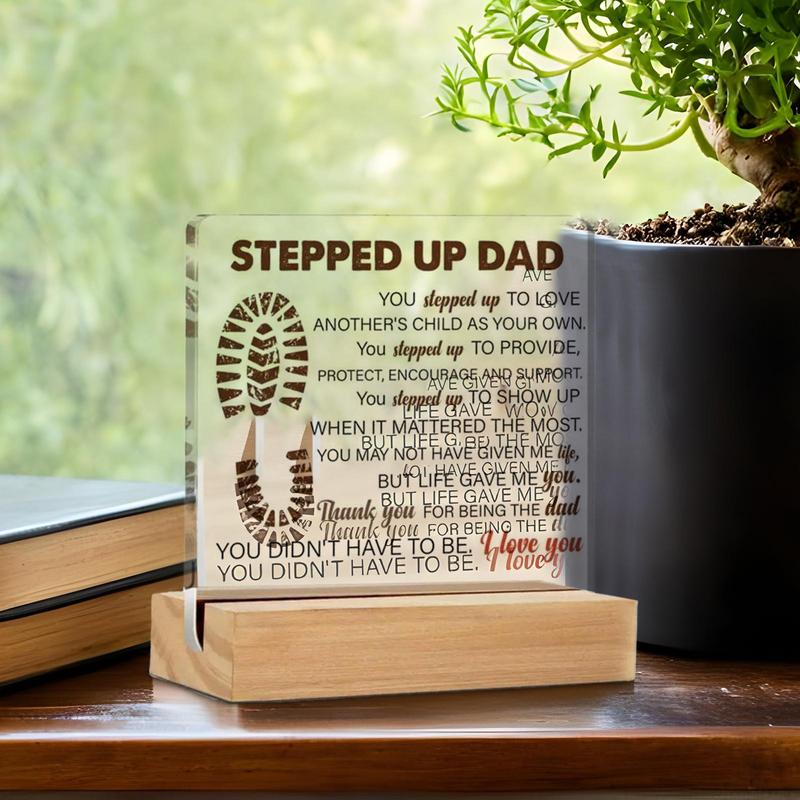 Stepped Up Dad Acrylic Sign Retro Dad Poster Wall Art Novelty Sign Gentle Reminder Desktop Positive Stands Display Decor