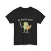 Testing Day Shirt, Teacher Frog We Test At Dawn Test Day Shirt