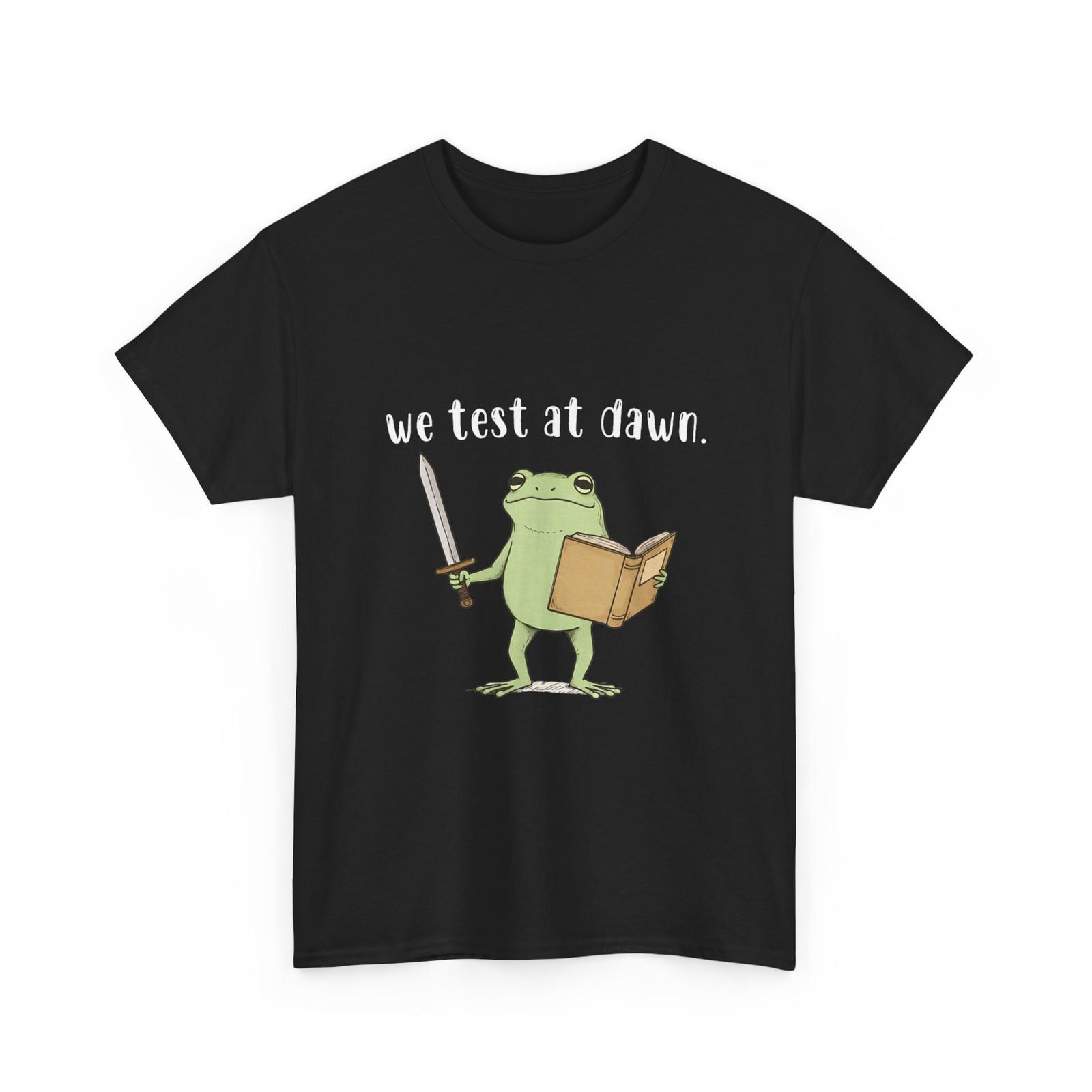Testing Day Shirt, Teacher Frog We Test At Dawn Test Day Shirt XXXL