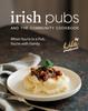 The Irish Pubs and the Community Cookbook : When You're In a Pub, You're with Family Book