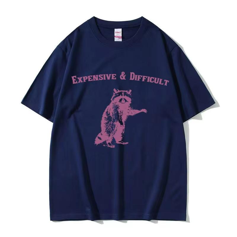 2025 Summe Expensive  Difficult Raccon Funny Meme T Shirt Mens Women Retro Harajuku Fashion 100 Pure Cotton Printed Tshirt