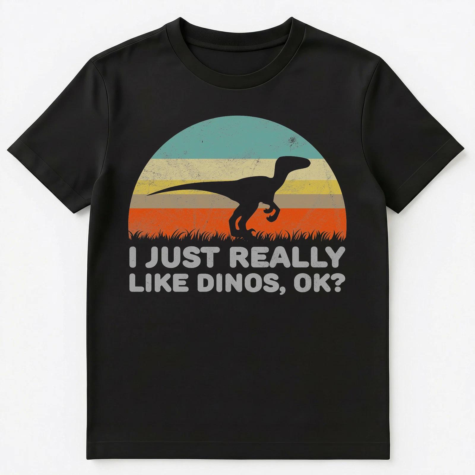Funny I Just Really Like Dinos Ok T Shirt Unisex T-Shirt 4XL