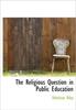 The The Religious Question In Public Education Book