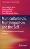 The Multiculturalism, Multilingualism and the Self : Studies In Linguistics and Language Learning Book