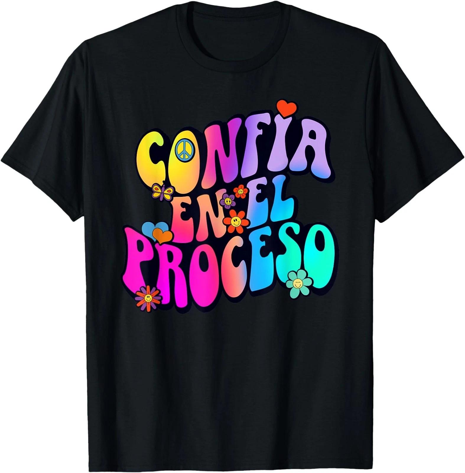 Confia En El Proceso, Trust The Process in Spanish T-Shirt 3XL
