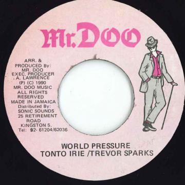 

7inch Record TONTO IRIE TREVOR SPARKS World Pressure NONE Mr. Doo 1990 Jamaica Reggae Ska Dub Used