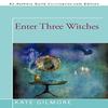 Enter Three Witches by Kate Gilmore Paperback Book 9781450209137
