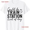 Could Be A Train Station Kinda Day T Shirt Vintage Washed Fashion Stretched Versatile Breathable Comfortable Homme Vintage