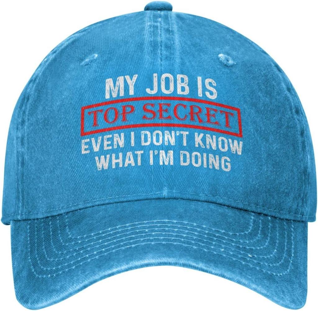 My Job Is Top Secrets Even I Dont Know What Im Doing Hat Unisex Dad Hats Trendy Cap