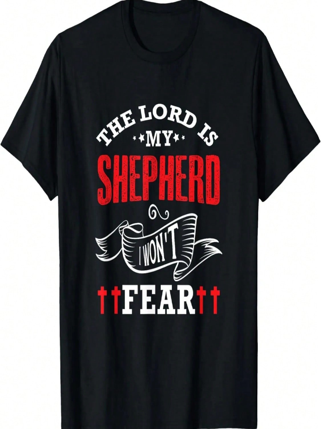 The Lord Is My Shepherd I Won t Fear - Psalm 23_1  T-Shirt S разноцветный