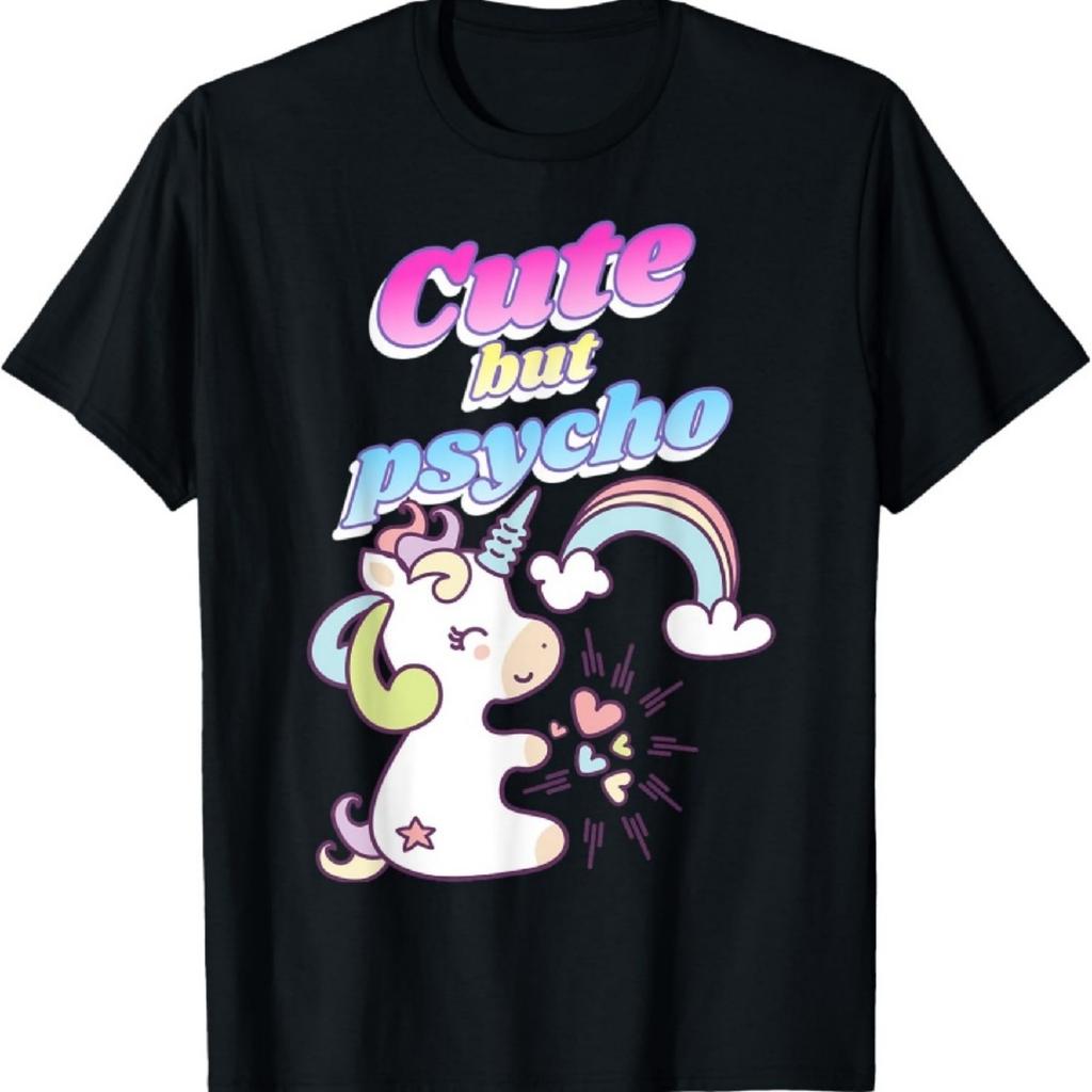 Cute But Psycho Cute Unicorn T-Shirt