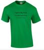 I Got Dig Bick Sarcastic Adult Humor Gift Idea Funny Novelty Irish Green T-Shirt