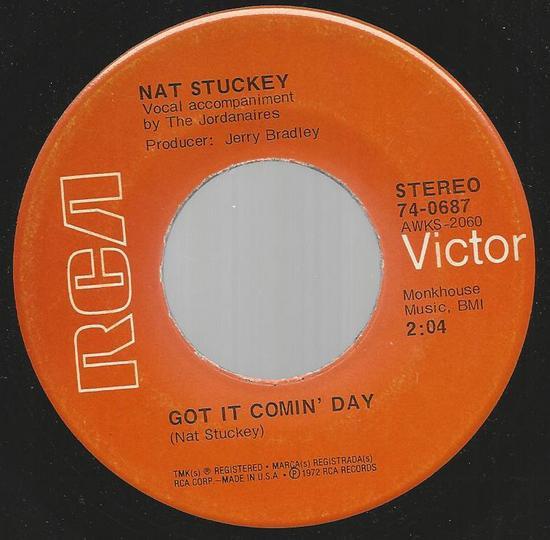 

7inch Record NAT STUCKEY ACCOMPANIED BY THE JORD Got It Comin Day 740687 RCA VICTOR 1972 US CountryFolk Used
