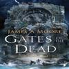 Gates of the Dead by James A Moore Paperback Book 9780857667465
