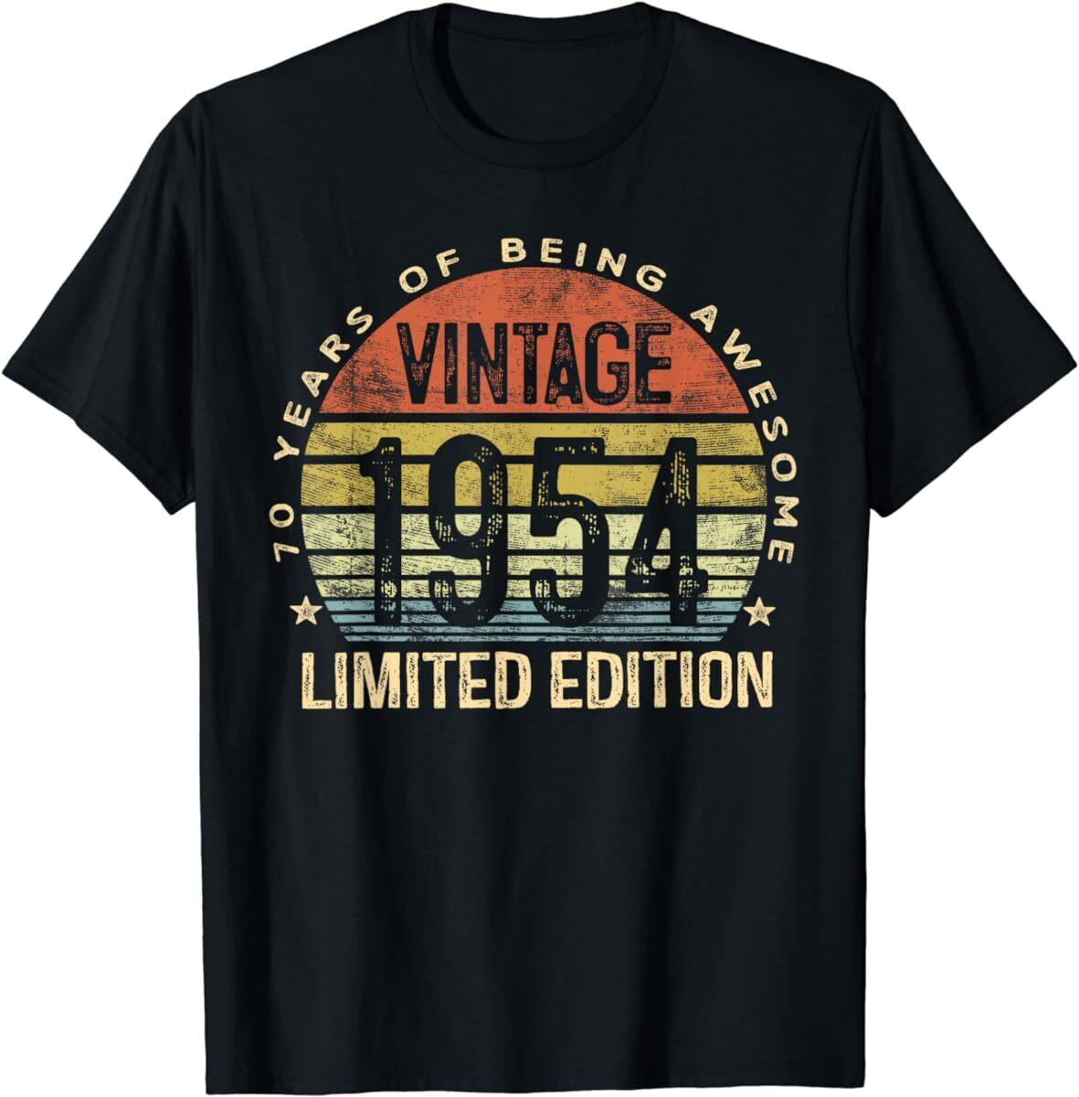 70 Year Old Gifts Vintage 1954 Limited Edition 70th Birthday T Shirt Mens Womens Tees Top Men Women 4XL