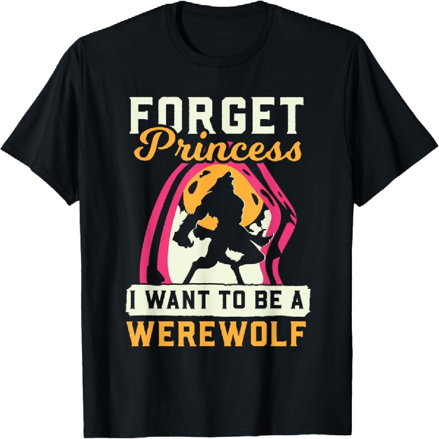 

Werewolf Forget Princess I Want Werewolf T-Shirt XXXXXL різнокольоровий